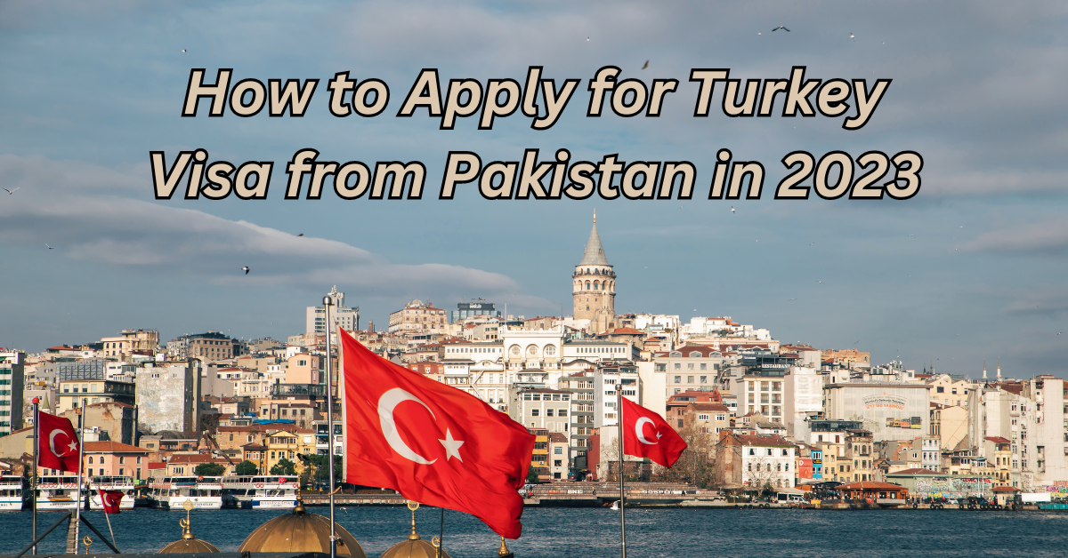 Turkey Visa for Pakistan Citizens: Simplifying the Application Process